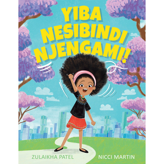 Yiba Nesibindi Njengami! - ISBN 9781779990983