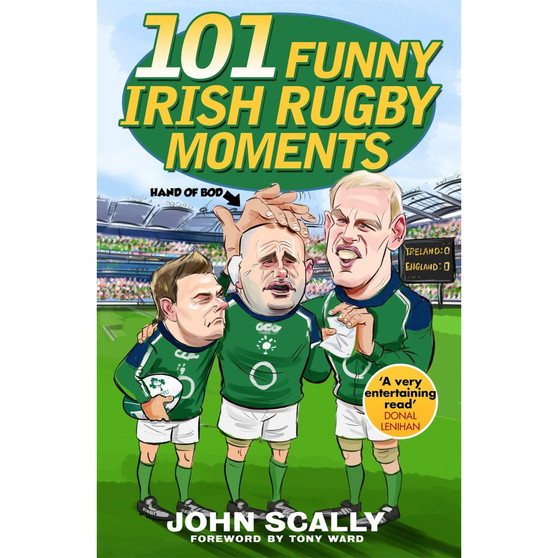 101 Funny Irish Rugby Moments - ISBN 9781785304675