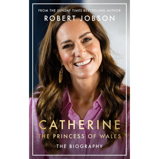Catherine, the Princess of Wales: The Biography - ISBN 9781789466621