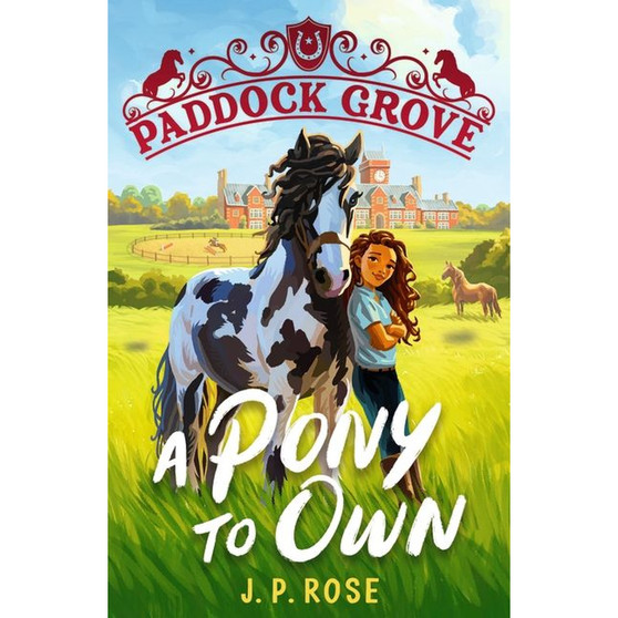 Paddock Grove: A Pony to Own - ISBN 9781529522846