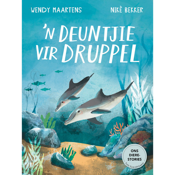 ’n Deuntjie vir Druppel - ISBN 9781776253746