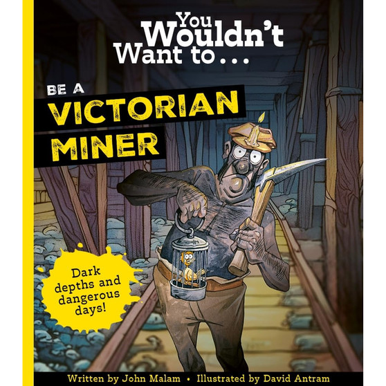 You Wouldn't Want To Be A Victorian Miner - ISBN 9781835871447