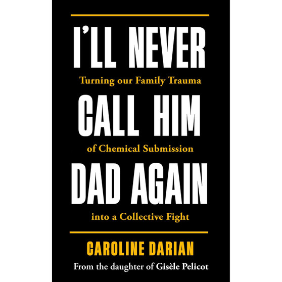 I'll Never Call Him Dad Again - ISBN 9781785125980