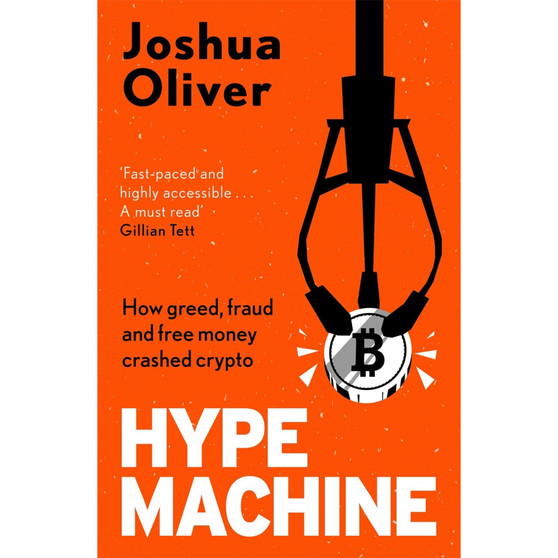 Hype Machine: Inside the Cult of Crypto - ISBN 9781785120978