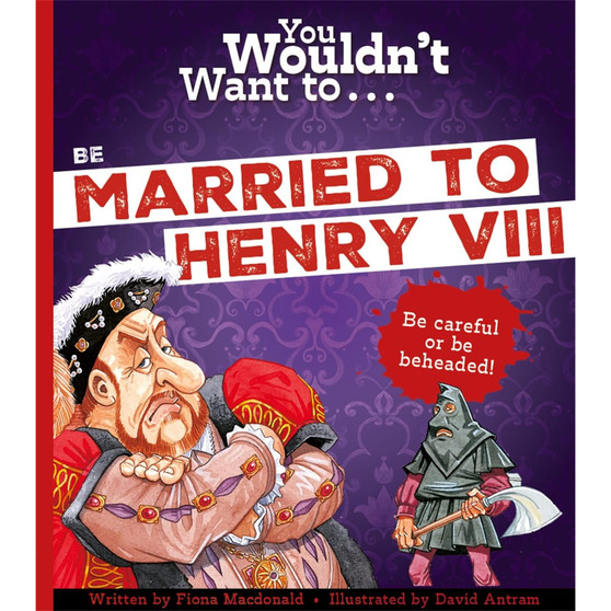 You Wouldn't Want To Be Married To Henry VIII! - ISBN 9781800789418