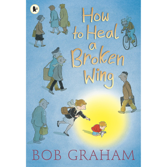 How to Heal a Broken Wing - ISBN 9781406325492