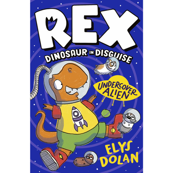 Rex Dinosaur in Disguise: Undercover Alien - ISBN 9781406397710