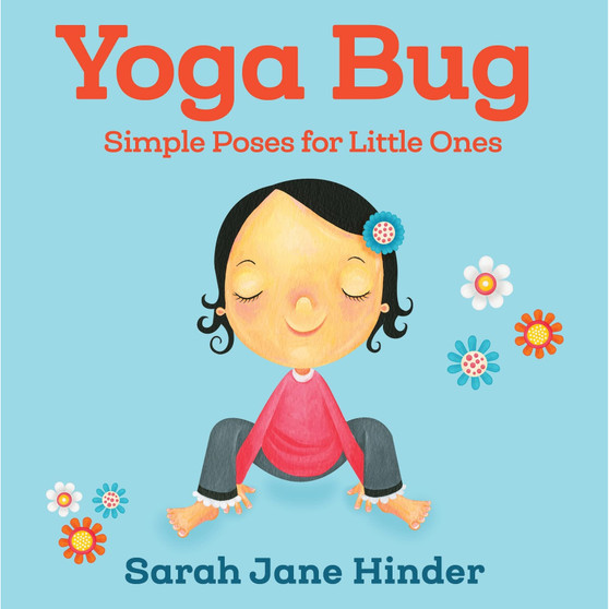 Yoga Bug: Simple Poses for Little Ones - ISBN 9781622039791