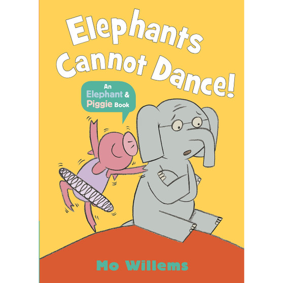 Elephants Cannot Dance! (Elephant and Piggie) - ISBN 9781529512359