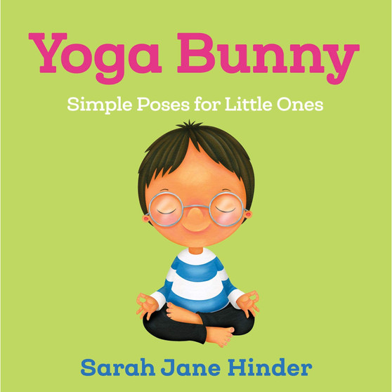 Yoga Bunny: Simple Poses for Little Ones - ISBN 9781683644248
