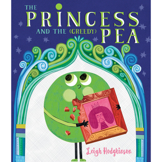 The Princess and the (Greedy) Pea - ISBN 9781529503005