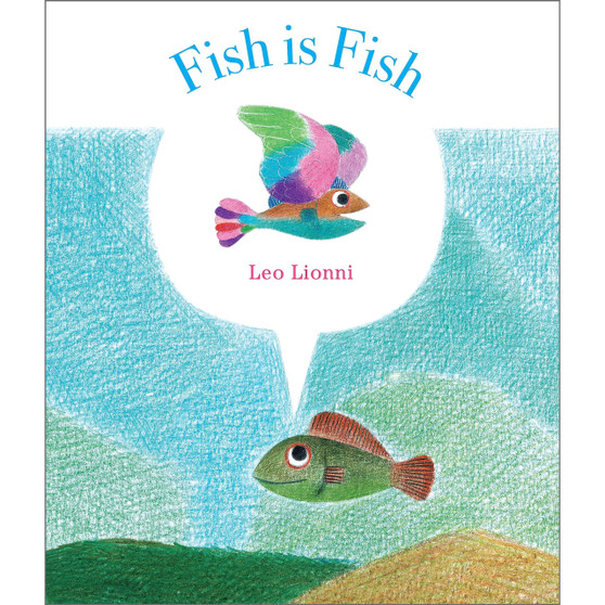 Fish Is Fish - ISBN 9781783441570