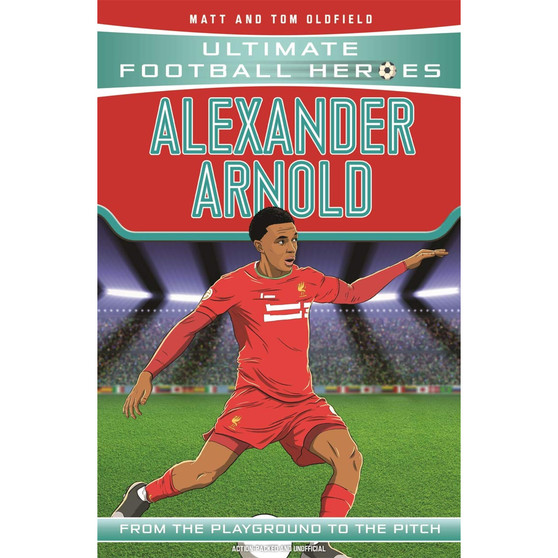 Alexander-Arnold (Ultimate Football Heroes) - Collect Them All! - ISBN 9781789462401
