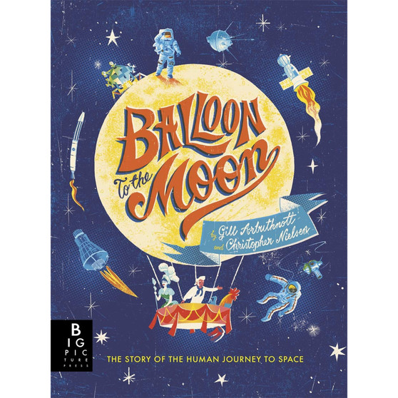 Balloon to the Moon - ISBN 9781787413542