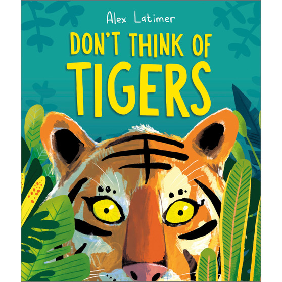 Don't Think of Tigers - ISBN 9781839133275