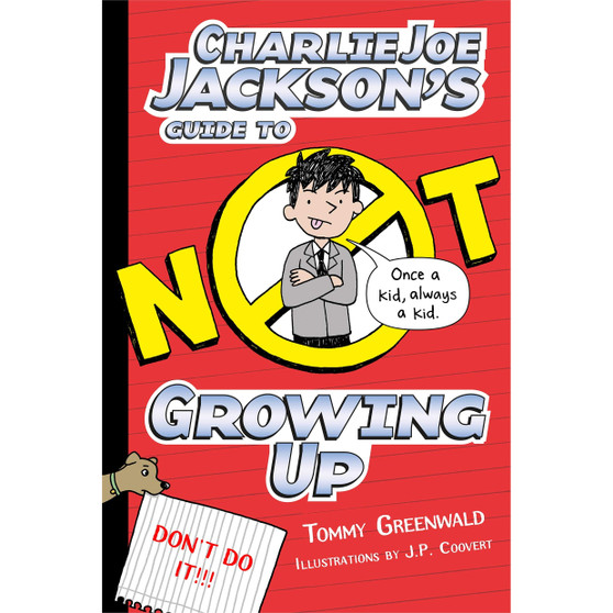 Charlie Joe Jackson's Guide to Not Growing Up - ISBN 9781250158352