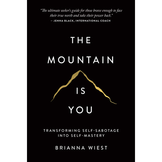 The Mountain Is You: Transforming Self-Sabotage Into Self-Mastery - ISBN 9781949759228