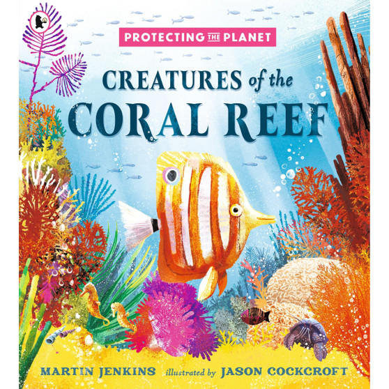 Protecting the Planet: Creatures of the Coral Reef: 4 - ISBN 9781529516289