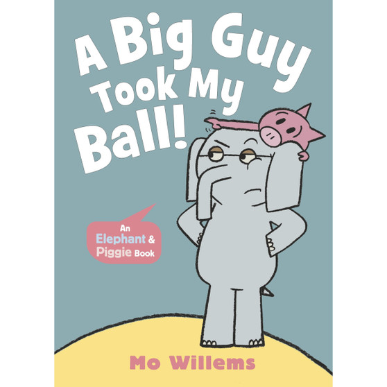A Big Guy Took My Ball! (Elephant and Piggie) - ISBN 9781529525274