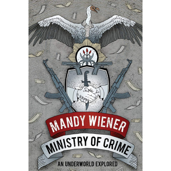 Ministry of Crime: An Underworld Explored - ISBN 9781770105751