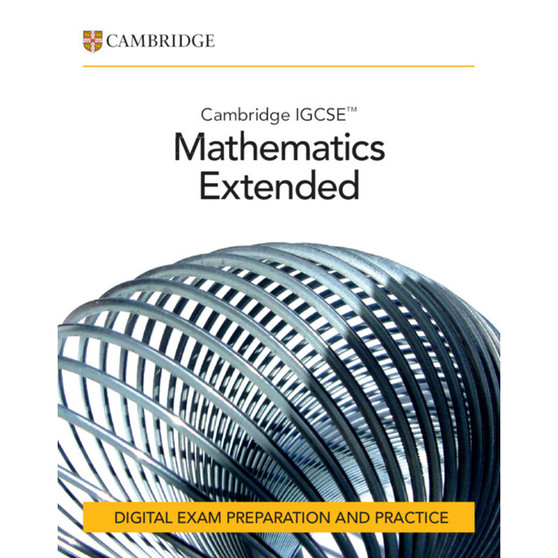 DIGITAL - Cambridge IGCSE™ Mathematics Extended Digital Exam Preparation and Practice (2 Years) - ISBN 9781009829526