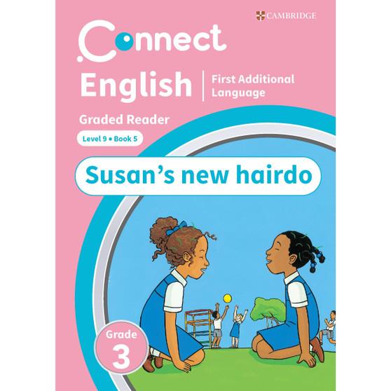 Connect English FAL Levelled Reader Grade 3: Level 9 Book 5: Susan’s new hairdo - ISBN 9781009981224