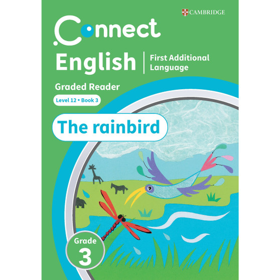 Connect English FAL Levelled Reader Grade 3: Level 12 Book 3: The rainbird - ISBN 9781009981507