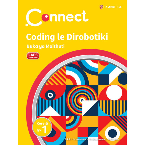 Connect Dikhoutu le Dirobotiki Sesotho Buka ya Moithuti Kereiti ya 1 - ISBN 9781009983938