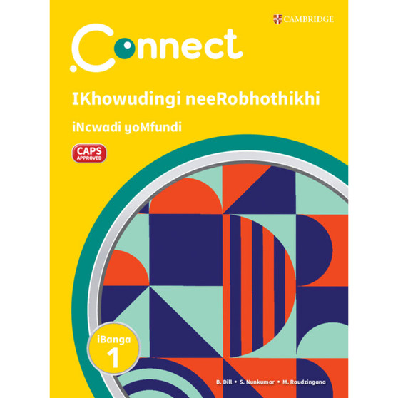 Connect IKhowudingi neeRobhothikhi isiXhosa iNcwadi yoMfundi iBanga 1 - ISBN 9781009983662