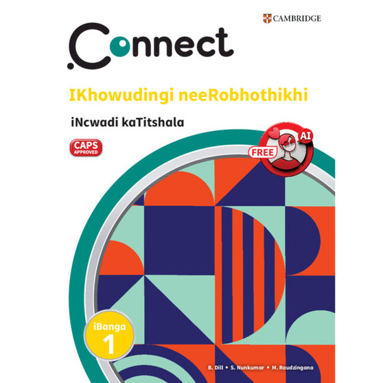 Connect IKhowudingi neeRobhothikhi isiXhosa iNcwadi kaTitshala iBanga 1 - ISBN 9781009983655