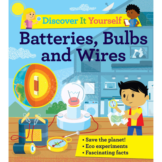 Discover It Yourself: Batteries, Bulbs, and Wires - ISBN 9780753446492