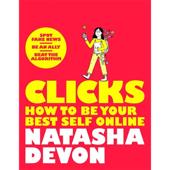 Clicks - How to Be Your Best Self Online - ISBN 9781529066630
