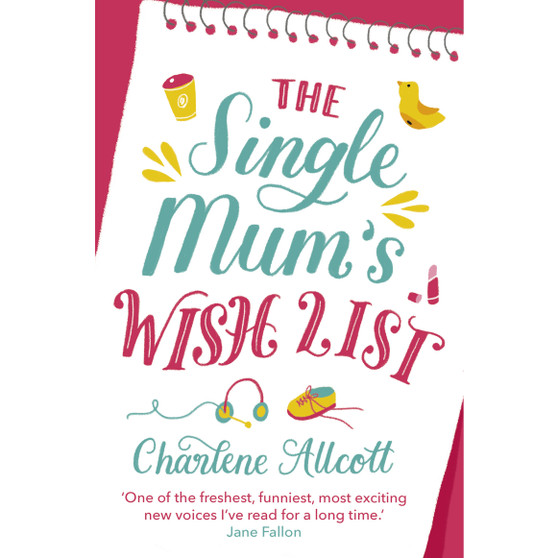 The Single Mum's Wish List - ISBN 9780552175791
