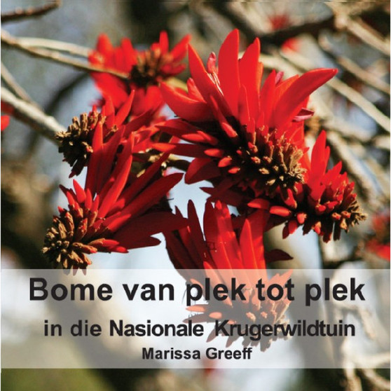 Bome van Plek tot Plek in die Nasionale Krugerwildtuin - ISBN 9781920217709