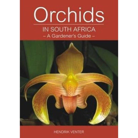 Orchids in South Africa – A Gardener’s Guide - ISBN 9781920217457