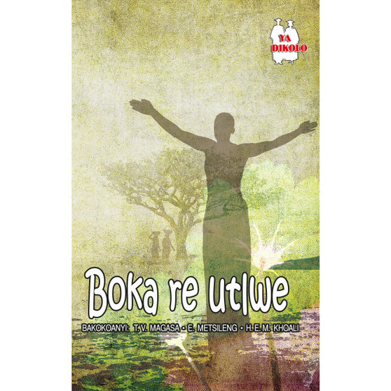 Boka Re Utlwe! (School Edition) - ISBN 9780796077462