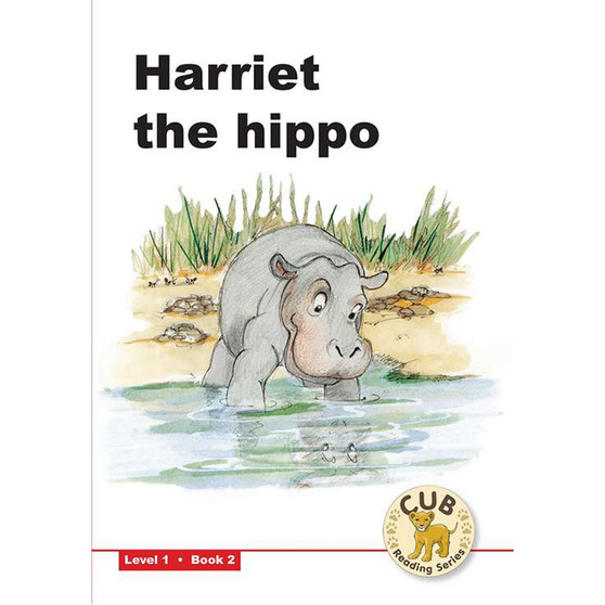 Cub Reading Scheme (English) Level 1 Book 2: Harriet the Hippo - ISBN 9780796032676