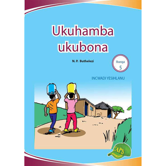 Ukuhmaba Ukubona Ibanga 5 Incwadi Yesihlanu - ISBN 9781775711315