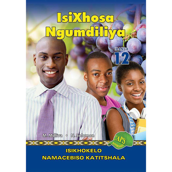 isiXhosa Ngumdiliya Ibanga 12 Isikhokelo Namacebiso Katitshala - ISBN 9781920605971
