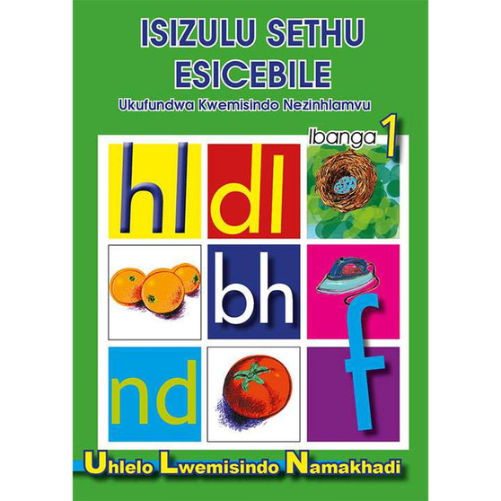 isiZulu Sethu Esicebile Ukufundwa Kwemisindo Nezinhlamvu Ibanga 1 Uhlelo Lwemisindo Namakhadi - ISBN 9780796042514