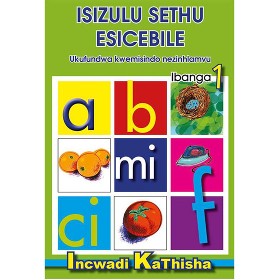 isiZulu Sethu Esicebile Ukufundwa Kwemisindo Nezinhlamvu Ibanga 1 Incwadi Kathisha - ISBN 9780796042576