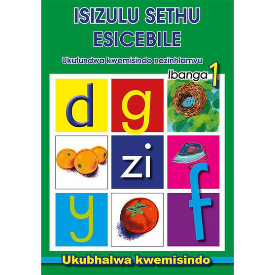 isiZulu Sethu Esicebile Ukufundwa Kwemisindo Nezinhlamvu Ibanga 1 Ukubhalwa Kwemisindo - ISBN 9780796042569