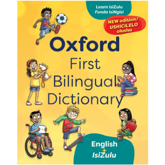 Oxford First Bilingual isiZulu and English Dictionary (2nd Edition) - ISBN 9780190758233