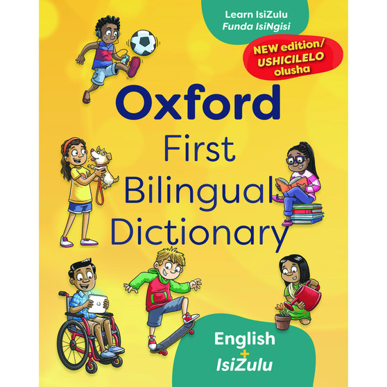 Oxford First Bilingual isiZulu and English Dictionary (2nd edition) - ISBN 9780190758233