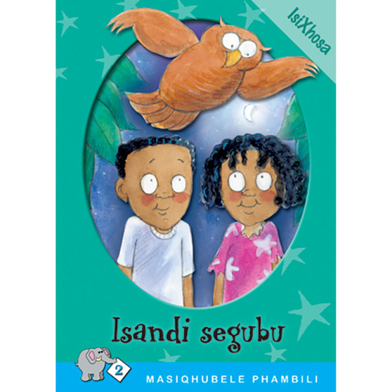 Masiqhubele Phambili Series Level 2 Book 6 Isandi Segubu - ISBN 9780796026897