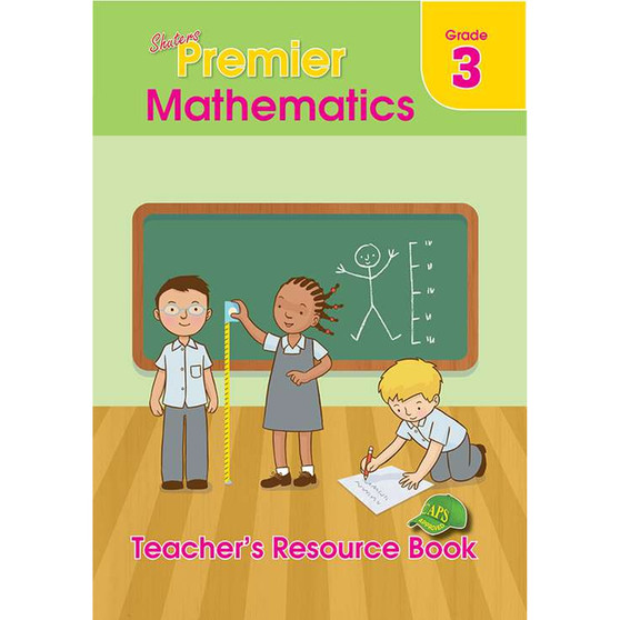Shuters Premier Mathematics Grade 3 Teacher's Resource Book - ISBN 9780796057204