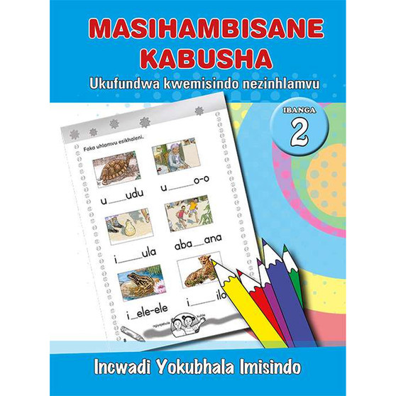 Masihambisane Kabusha Ukufundwa Kwemisindo Nezinhlamvu Ibanga 2 Incwadi Yokubhala Imisindo - ISBN 9780796042842