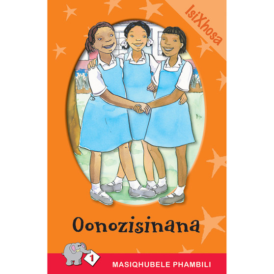 Masiqhubele Phambili Series Level 1 Book 1 Oonozisinana - ISBN 9780796017680