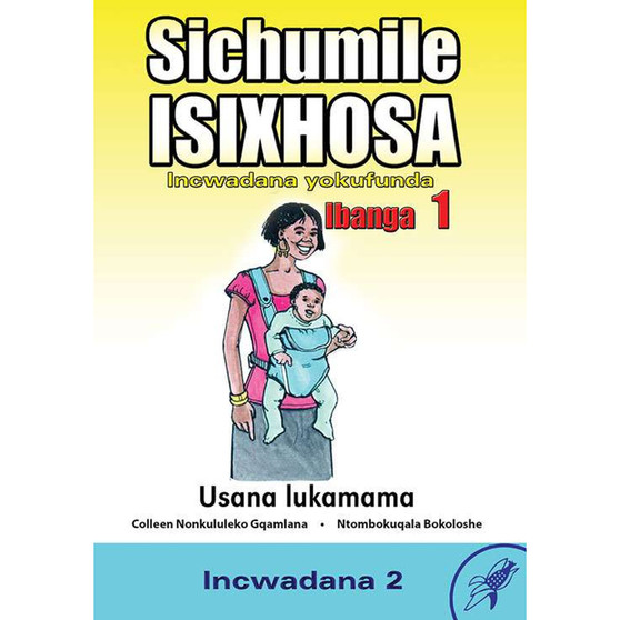 Sichumile isiXhosa Incwadana Yokufunda Ibanga 1 Usana Lukamama Incwadana 2 - ISBN 9780796051639