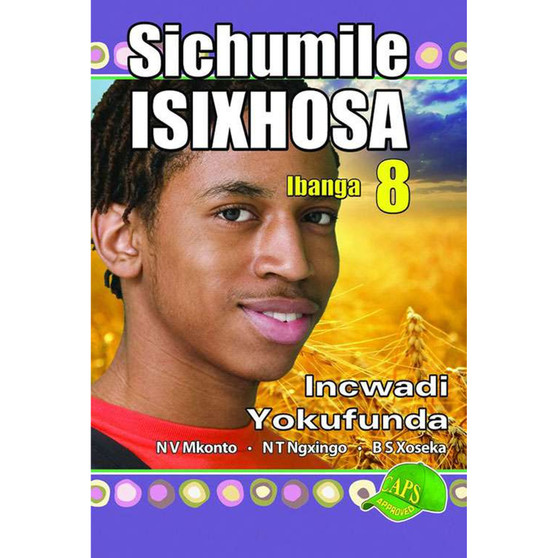 Sichumile isiXhosa Ibanga 8 Incwadi Yokufunda - ISBN 9781920605759